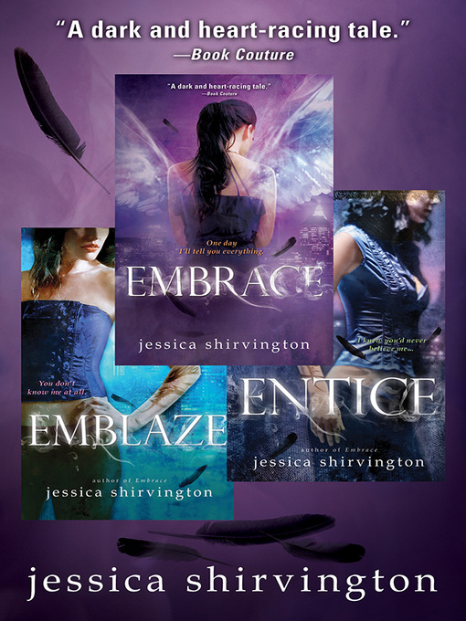 Title details for Embrace, Entice, Emblaze by Jessica Shirvington - Available